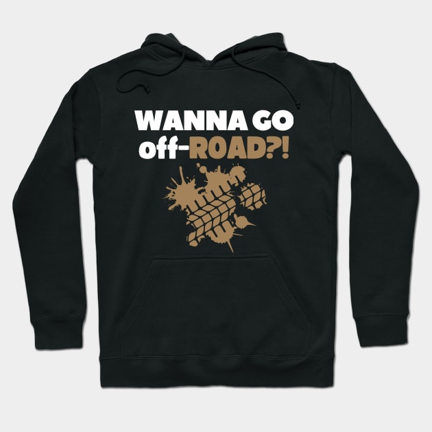 Wanna go off-road?! Hoodie by mksjr